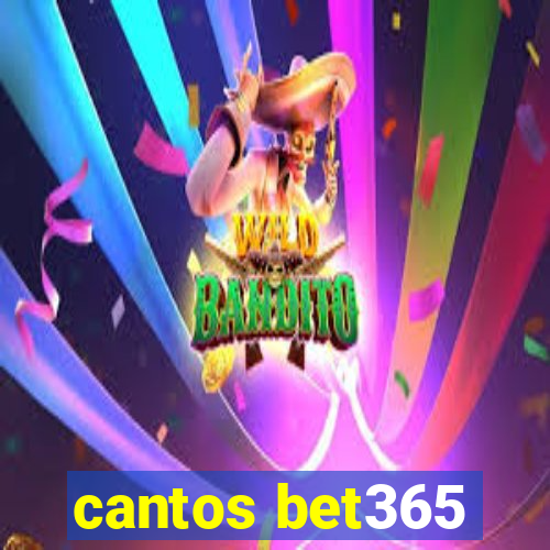 cantos bet365